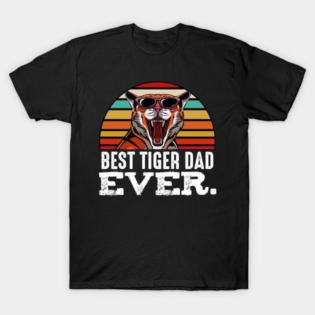 Best Tiger Dad Ever - Wild Exotic Father's Day T-Shirt by Lumio Gifts